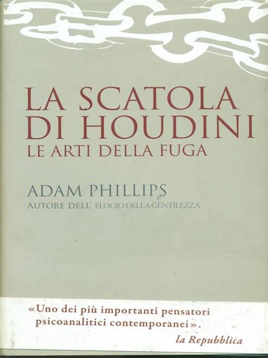 La scatola di Houdini. Le arti della fuga - Adam Phillips - 2