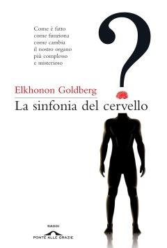 La sinfonia del cervello - Elkhonon Goldberg - copertina