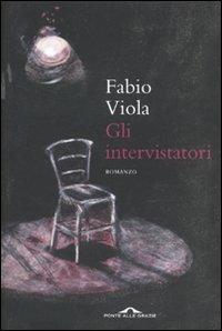 Gli intervistatori - Fabio Viola - copertina
