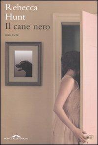 Il cane nero - Rebecca Hunt - copertina