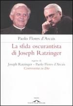 Controversia su Dio. La sfida oscurantista di Joseph Ratzinger