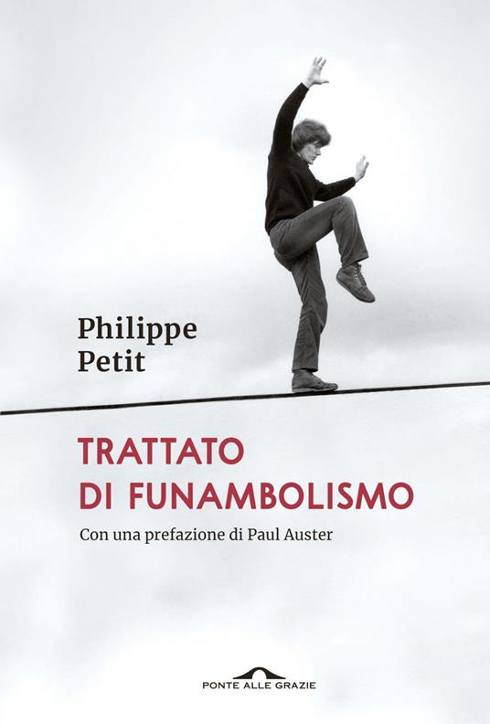 Trattato di funambolismo - Philippe Petit,Danilo Bramati - ebook