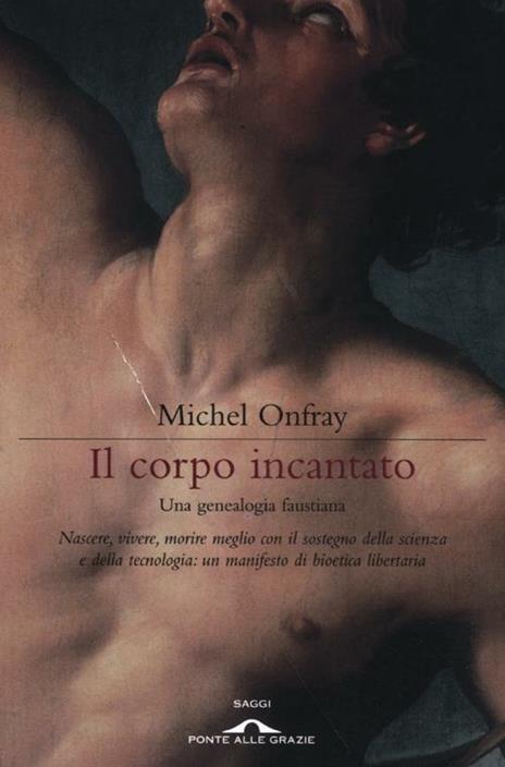 Il corpo incantato. Una genealogia faustiana - Michel Onfray - copertina