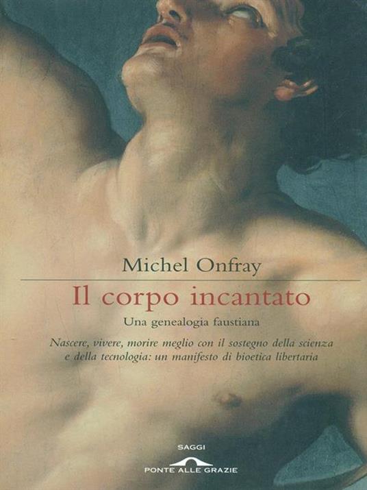 Il corpo incantato. Una genealogia faustiana - Michel Onfray - copertina