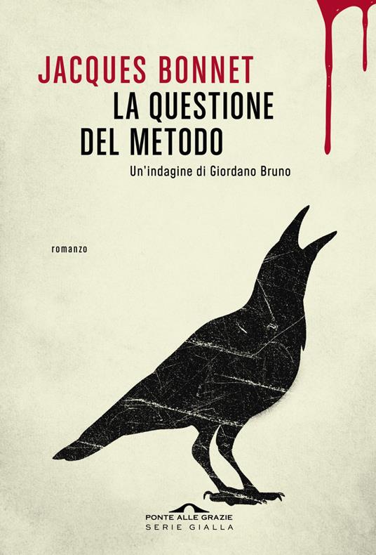 La questione del metodo. Un'indagine di Giordano Bruno - Jacques Bonnet,Francesco Bruno - ebook