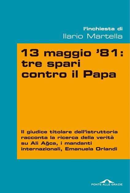 13 maggio '81: tre spari contro il papa - Ilario Martella - ebook