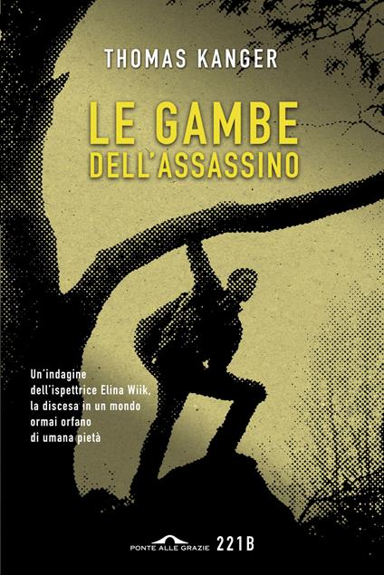 Le gambe dell'assassino - Thomas Kanger,Alessandro Storti - ebook