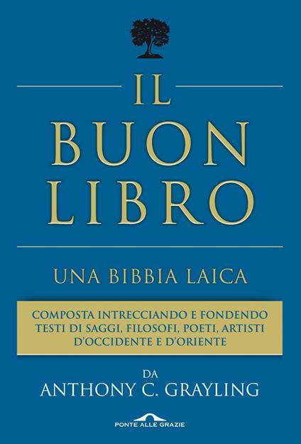Il buon libro. Una Bibbia laica - A. C. Grayling,Massimiliano Manganelli,Valentina Sichenze - ebook