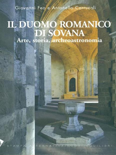 Il Duomo romanico di Sovana. Arte, storia, archeoastronomia. Ediz. illustrata - Giovanni Feo,Antonello Carrucoli - 5