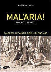 Mal'aria! - Rosario Zanni - copertina