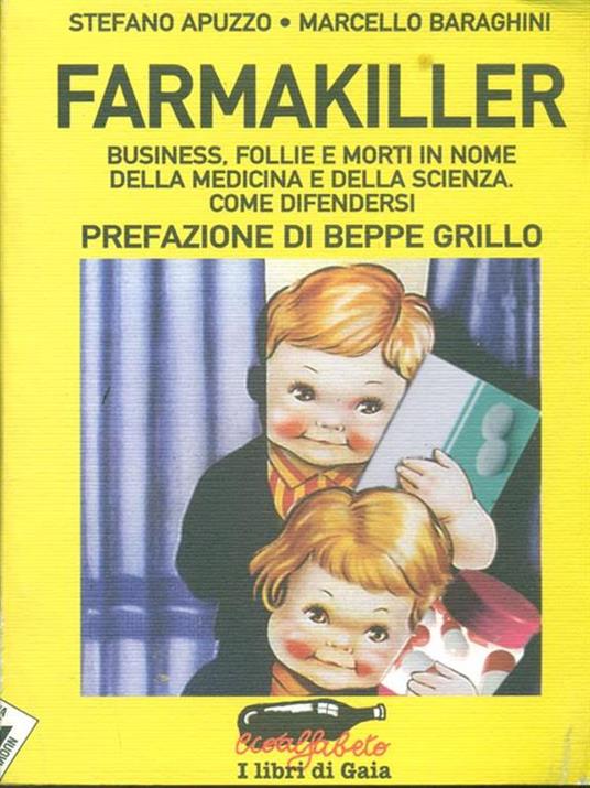 Farmakiller. Business, follie e morti in nome della medicina e della scienza. Come difendersi - Stefano Apuzzo,Marcello Baraghini - 4