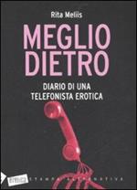 Meglio dietro. Diario di una telefonista erotica