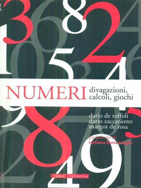 Numeri. Divagazioni, calcoli, giochi - Dario De Toffoli,Dario Zaccariotto,Margot De Rosa - 3