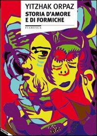 Storia d'amore e di formiche - Yitzhak Orpaz - 4