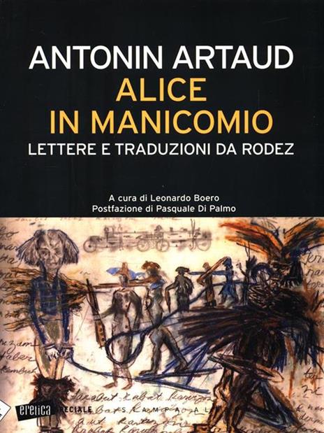 Alice in manicomio. Lettere e traduzioni da Rodez - Antonin Artaud - 7