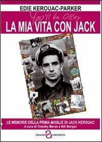 La mia vita con Jack. Le memorie della prima moglie di Jack Kerouac - Edie Kerouac-Parker - copertina