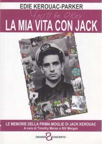 La mia vita con Jack. Le memorie della prima moglie di Jack Kerouac - Edie Kerouac-Parker - 3