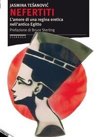 Nefertiti. L'amore di una regina eretica nell'antico Egitto - Jasmina Tesanovic - copertina