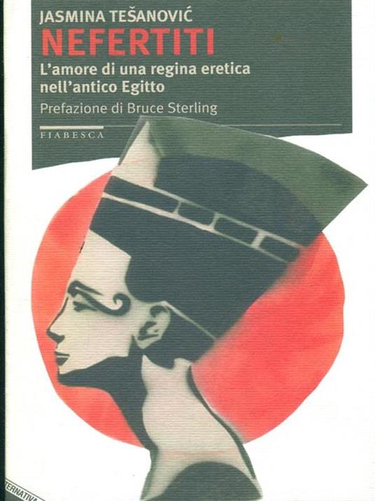 Nefertiti. L'amore di una regina eretica nell'antico Egitto - Jasmina Tesanovic - 2