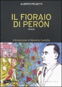 Il fioraio di Peron - Alberto Prunetti - 4