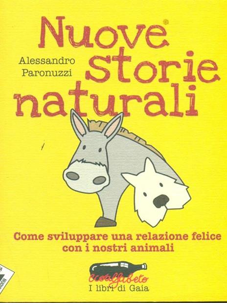Nuove storie naturali. Come sviluppare una relazione felice con i nostri animali - Alessandro Paronuzzi - 3