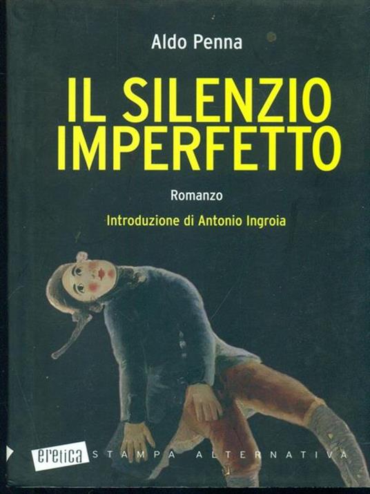 Il silenzio imperfetto - Aldo Penna - 5