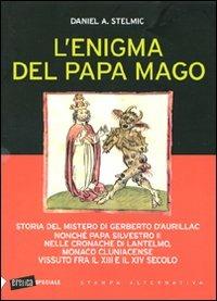 L' enigma del Papa mago - Daniel A. Stelmic - copertina