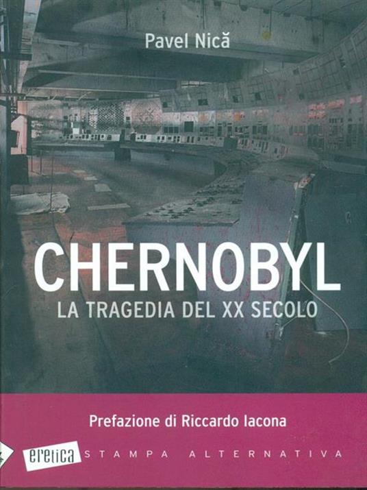 Chernobyl. La tragedia del XX secolo - Pavel Nica - 5
