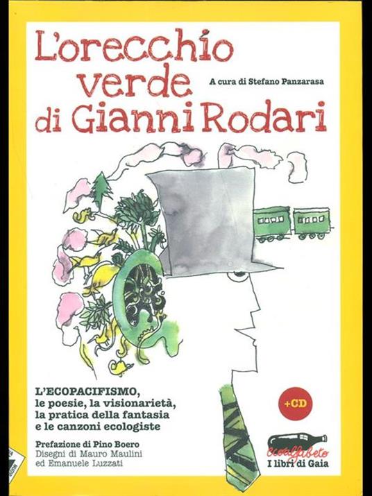 L' orecchio verde di Gianni Rodari. L'ecopacifismo, le poesie, la visionarietà, la pratica della fantasia e le canzoni ecologiste. Con CD Audio - 2