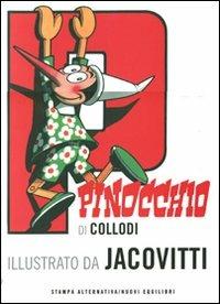 Pinocchio. Ediz. illustrata - Carlo Collodi,Benito Jacovitti - copertina