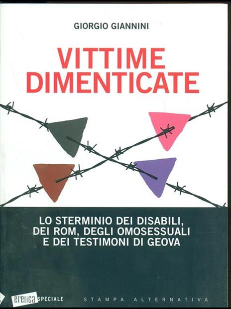 Vittime dimenticate. Lo sterminio dei disabili, dei Rom, degli omosessuali e dei testimoni di Geova - Giorgio Giannini - copertina