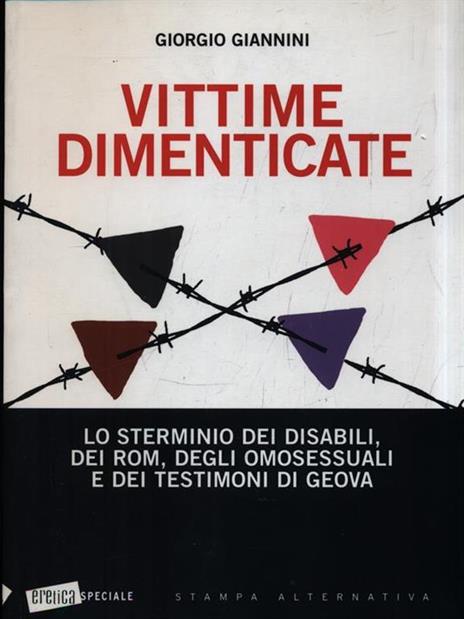 Vittime dimenticate. Lo sterminio dei disabili, dei Rom, degli omosessuali e dei testimoni di Geova - Giorgio Giannini - 5