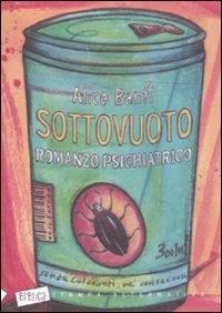 Sottovuoto. Romanzo psichiatrico - Alice Banfi - copertina