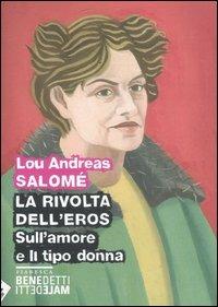 La rivolta dell'eros-Sull'amore e il tipo di donna - Lou Andreas-Salomé - 2
