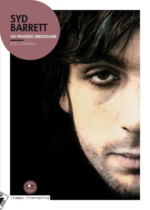 Syd Barrett. Un pensiero irregolare - Rob Chapman - copertina