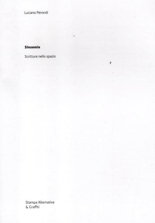Sinsemie. Scrittura nello spazio - Luciano Perondi - copertina