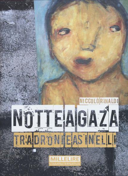 Notte a Gaza. Tra droni e asinelli - Niccolò Rinaldi - copertina