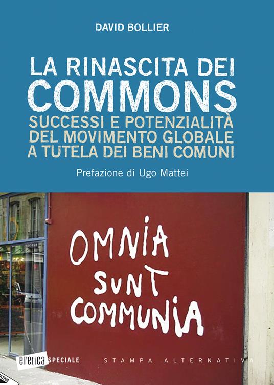 La rinascita dei Commons. Successi e potenzialità del movimento globale a tutela dei beni comuni - David Bollier - copertina