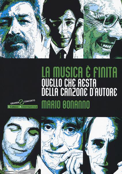 La musica è finita. Quello che resta della canzone d'autore - Mario Bonanno - copertina