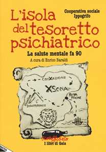 L' isola del tesoretto psichiatrico. La salute mentale fa 90