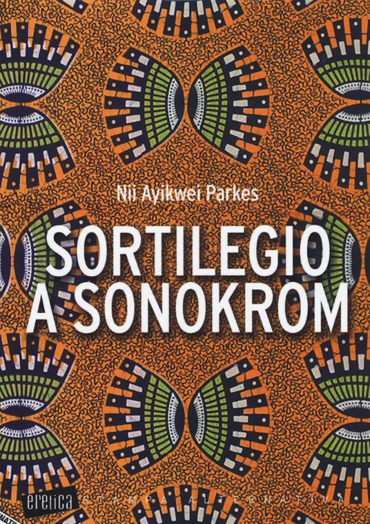 Sortilegio a Sonokrom - Nii Ayikwei Parkes - copertina