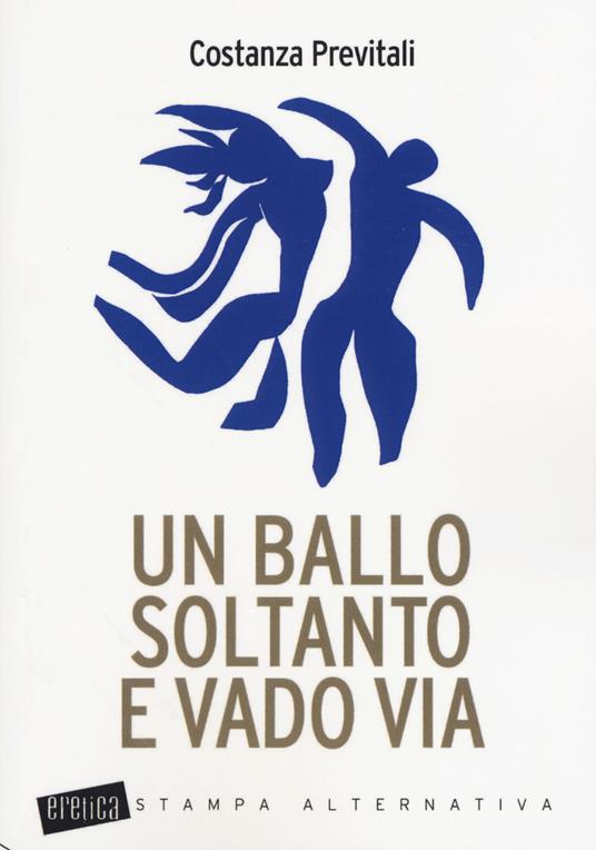 Un ballo soltanto e vado via - Costanza Previtali - copertina