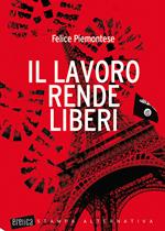 Il lavoro rende liberi