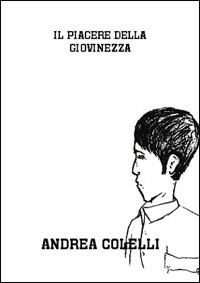 Il piacere della giovinezza - Andrea Colelli - copertina