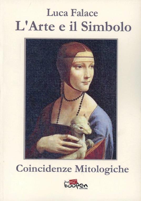 L' arte e il simbolo. Coincidenze mitologiche - Luca Falace - copertina