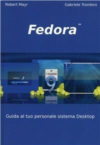 Fedora 9 - Robert Mayr,Gabriele Trombini - copertina