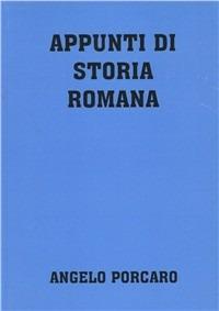 Appunti di storia romana - Angelo Porcaro - copertina