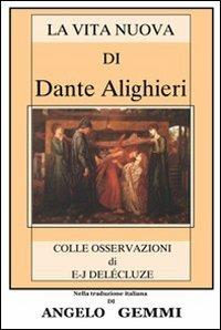 La vita nuova di Dante Alighieri. Con le osservazioni di Étienne-Jean Delécluze - copertina