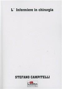 L' infermiere in chirurgia - Stefano Campitelli - copertina