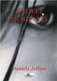 Angeli sbagliati - Daniela Zeffiro - copertina